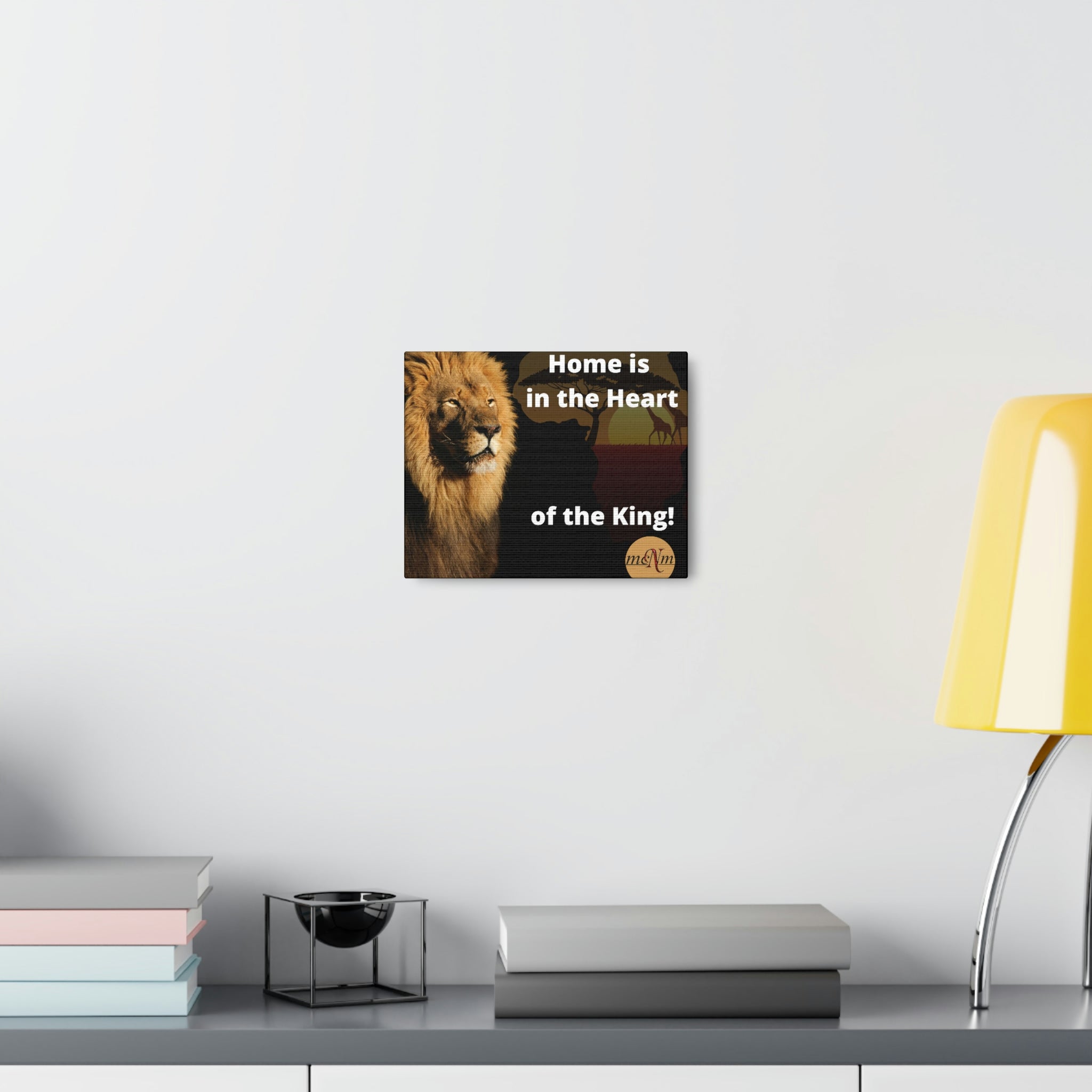 Home is in the heart of the King! Canvas Gallery Wraps