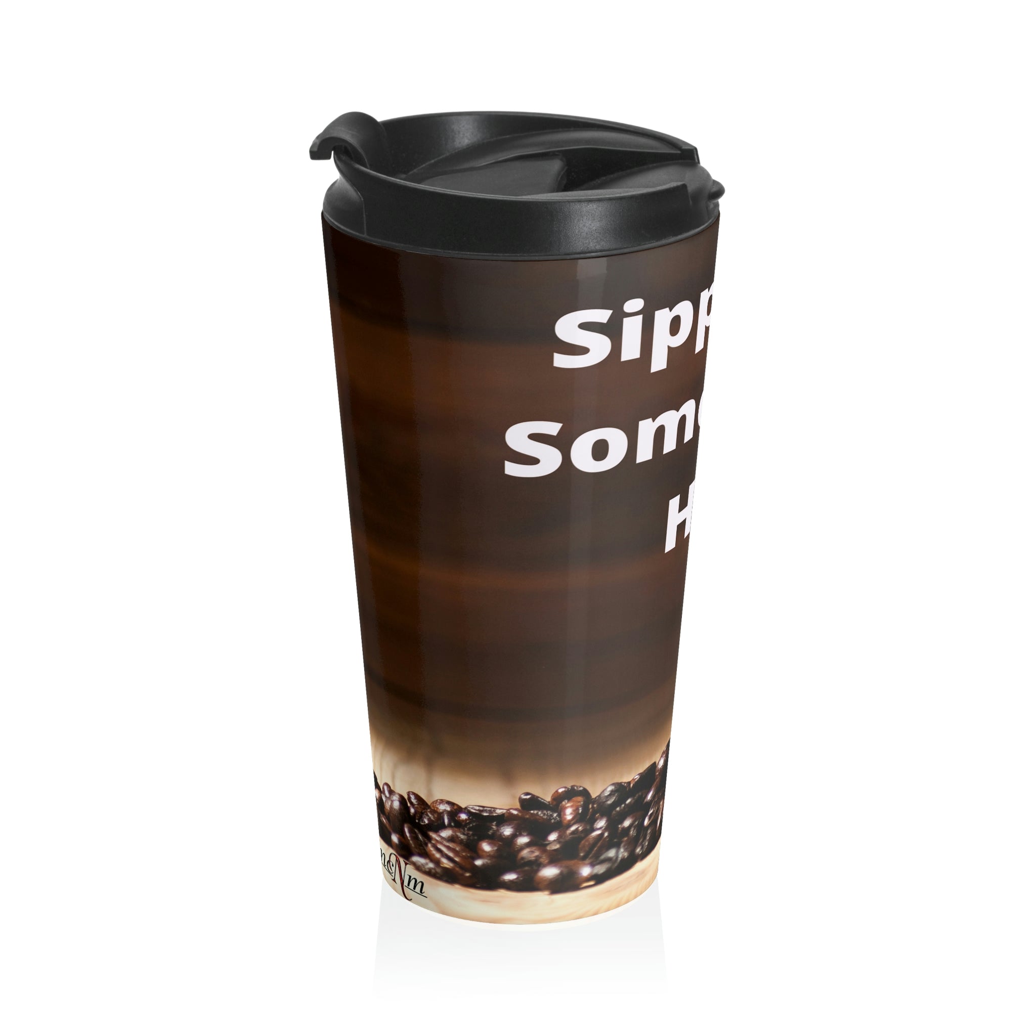 Sipping on Something Hot! Stainless Steel Travel Mug